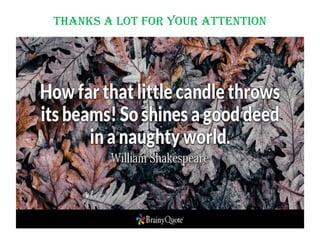 THANKS A LOT FOR YOUR ATTENTION
 