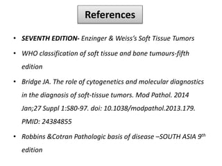 Cytogenetic and molecular pathology of soft tissue tumours | PPTX