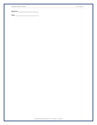 Cytology Excellence Manual Dr J L Meena
Cytology Excellence Manual – Dr J L Meena | Page 52
Signature: ________________________
Date: ____________________________
 