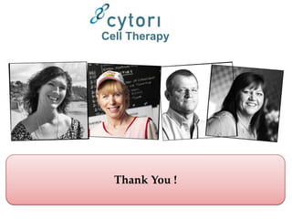 Cell Therapy




  Thank You !
 