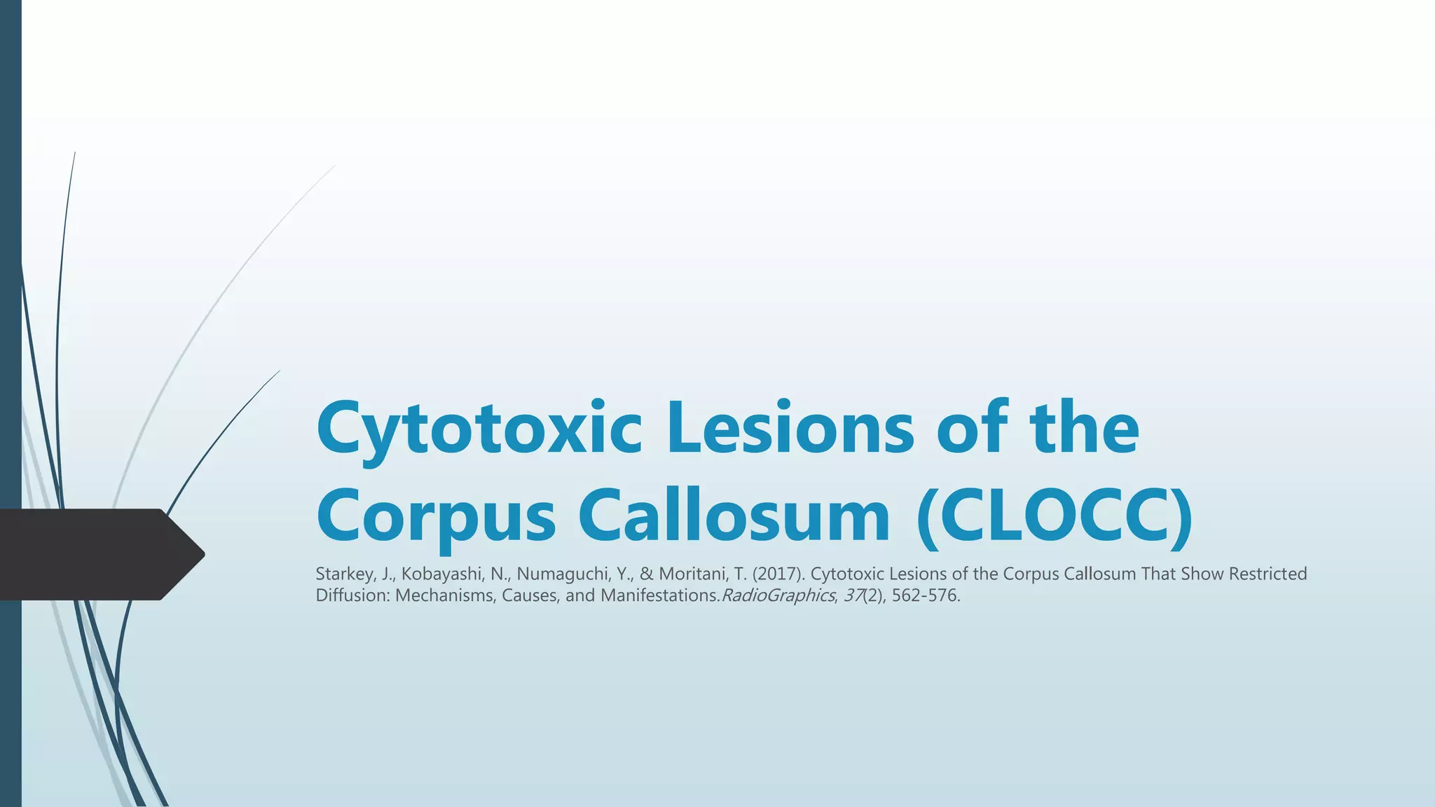 Cytotoxic Lesions of the Corpus Callosum | PPTX | Brain and Nervous ...