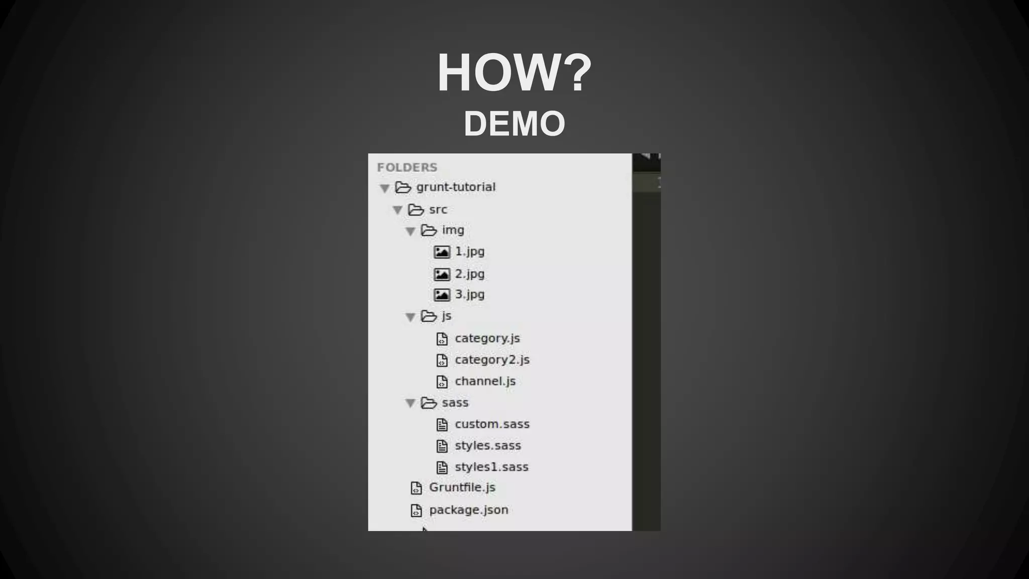 HOW? 
DEMO 
 