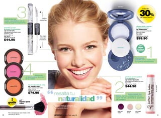 3
                                                                                                                              espejo




                                                                                                                                                                     30%
                                                                                                                                                                           más de




                                                                 define
                                                                                                                                                                      de descuento
     deﬁniendo tus                                                                                                                                                            -
     cejas y pestañas con tu                                   pestañas
     máscara gel transparente.

                                                                                                                                                              elimina brillo, rojeces
 pestañas y cejas                                                                                                                                             e imperfecciones
 definidas y controladas                                                                                                                                      cyº undercover
 cyº secret lash                                                                                                                                              polvo compacto translúcido
 máscara-gel extra fijación para                                                                                                                              para cutis graso
 pestañas y cejas                                                                                                                                             8 g / .28 oz.
 6.4 ml / .22 fl. oz.                                                                                                                                         cód. 01811
 cód. 26113                                                    fija cejas                                                                                     valorizado en $145.00
 valorizado en $70.00

 $44.90
                                                               y separa
                                                              pestañas
                                                                                                                                                              $99.90




                                                                                                                                                                                  1
                                                                                                                                                                  para
                                                                                                                              esponja                            pieles
                                                                                                                                                                mixtas y
                                                                                                                                                                grasas



             blushie 05373                                                                                                                                  eliminando
                                                                                                                                                            el brillo de tu rostro con




                                   4
                                                                                                                                                            tus polvos translúcidos




             hottie 05372


                                                   aplicando
                                      un tono suave de rubor                                                                               previene la resequedad
                                                                                                                                           y los pellejitos




                                                                                                                            2
                                      en tu rostro
                                                                                                                                           cyº better lips balm
                                                                                                                                           humectante para labios con color
                                                                                                                                           4 g / .14 oz.
                                                                                                                                           valorizado en $70.00
                                           rubor con acabado mate
                                                                                                                                           $44.90




                                                                                                                                                                                           dr. rose 05364
             pinkiss 05369                 cyº cheek-a-chic
                                           rubor compacto para rostro
                                           4.8 g / 0.16 oz.
                                           valorizado en $110.00

                                           $74.90                           resalta tu                                                      humectando tus



                                                                                  naturalidad
                                                                                                                            labios, así los protegerás de los
                                                                                                                            rayos del sol y evitarás la aparición
                             cyº                                                                                            de pellejitos.

        gratis
          oferta especial
                             brocha para
                             rubor
                                                                            Olivia está usando cyº undercover, cyº
                                                                            secret lash y cyº better lips balm dr. rose y
                                                                            cy˚ cheek-a-chic blushie.

                                                                                                                              grape care      pink star      pure oxigen
         Por la compra de un rubor Cheek-a-Chic                                                                               05365           05750          05362
         valorizado en $90.00
30                                                                          promo Be Sexy Party: pág. 35                                                                                               31
 