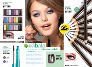 6 tonos en un estuche                                                                                                                                                                                                       soft blue
     cyº syx eyes                                                                                                                                                                                                                 03340
     sexteto de sombras
     7 g / .24 oz.
     valorizado en $209.00

     $144.90                                                                                                                                                    punta suave y
                                                                                                                                                                desliza fácil
                                                                                                                                                                cyº soft moves                   oftal-
                                                                                                                                                                delineador para ojos            mológica-
                                                                                                                                                                1.4 g / .05 oz.                  mente
                                                                                                                                                                valorizado en $55.00            probado
                                                                                                                                                                $34.90
                  mistery cyx
                                05185




                                                                                                                                                                                                            9
                                                                                                                                                                                                          34
                                                                                                                                                                                                       y
                                                                                                                                                                                                        03
                                                                                                                                                                                                     sk
                                                                                                                                                                                                  ft
                                                                                                                                                                                                so
                                                                                                                                                                                                                             36
                  party cyx




                                                                                                                                                                                                                           33
                                00370




                                                                                                                                                                                                                           0
                                                                                                                                                                                                                       ink
                                                                                                                                                                                                                   ft p
                                                                                                                                                                                                                 so




                                                                                                                                                                                                                                       353
                                                                                                                                                                                                                                a 03




                                                                                                                                                    35%
                                                                                                                                                        más de                                                          soft
                                                                                                                                                                                                                             mor
                  fashion cyx
                                00372




                                                                                                                                                                                                                        soft brown 03347
                                                                                                                                                     de descuento
                                                                                                                                                            -


                                                                                                                                                                                                                     soft g
                                                                                                                                                                                                                           rey 0
                                                                                                                                                                                                                                33    45
                                                               cyº difuminador
                                                                   de sombras
                                                                        cód. 01832
                                                               valorizado en $40.00                                                                                                                          sof
      party cyx                                                $29.90                                                                                                                                           t tu
                                                                                                                                                                                                                    rqu
                                                                                                                                                                                                                       ois
                                                                                                                                                                                                                          e0
                                                                                                                                                                                                                               334
                                                                                                                                                                                                                                  8
                                                                                      Marcela está usando cy˚ soft moves soft blue
                                                                                                                                                                                              so
                                                                                      y cy˚ syx eyes mistery six.                                                                               ft
                                                                                                                                                                                                     gr




                                                                                        cábala increíble
                                                                                                                                                                                                       ee
                                                                                                                                                                                                         n
                                                                                                                                                                                                             03
                                                                                                                                                                                                               34
                                                                                                                                                                                                                 1




                                                                                                                                                                                 so
                                                                                                                                                                                   ft
                                                                                                                                                                                      bl
                                                                                                                                                                                        ac
                                                                                                                                                                                        03k
     + largas +




                                                                                                                                                                                          34
     voluminosas +




                                                                                                                                                                                            6
                                                                                      para tener un día
     separadas, 0 grumos
     y a prueba de agua
     cyº lash power
     máscara para pestañas.
     8 ml / .27 fl. oz.                                                                La cábala Cyzone para que sea el
     valorizado en $80.00

     $54.90                                                                            mejor día de tu vida es levantarte
                                        officyal black 21816




                                                                                       con la mejor actitud y pensar
                                                                                                                                     sacapuntas
                                                                                       que hoy será un súper día! Verás              cosmético
                  spacyal
                  chocolate
                                                                                       que mirar el lado positivo de las             cód. 02043
                                                                                                                                     valorizado en $80.00
                  21817                                                                cosas te permitirá enfocarte sólo
                                                                                       en lo bueno y podrás dejar los
                                                                                                                                     $59.90
                                                                                                                                                                  soft mora
                  profecyonal
                  blue
                                                                                       pensamientos negativos atrás! Así
                  21818                                                                que levántate, ponte linda con tu
                                                                                       mejor maquillaje y prepárate para
16                                                                                     conquistar el día!                                                       promo Be Sexy Party: pág. 35                                                 17
 