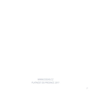 WWW.ESSENS.CZ
PLATNOST DO PROSINCE 2017
27
 