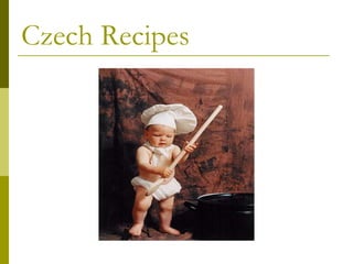 Czech Recipes
 