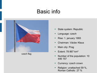 Basic info State system: Republic