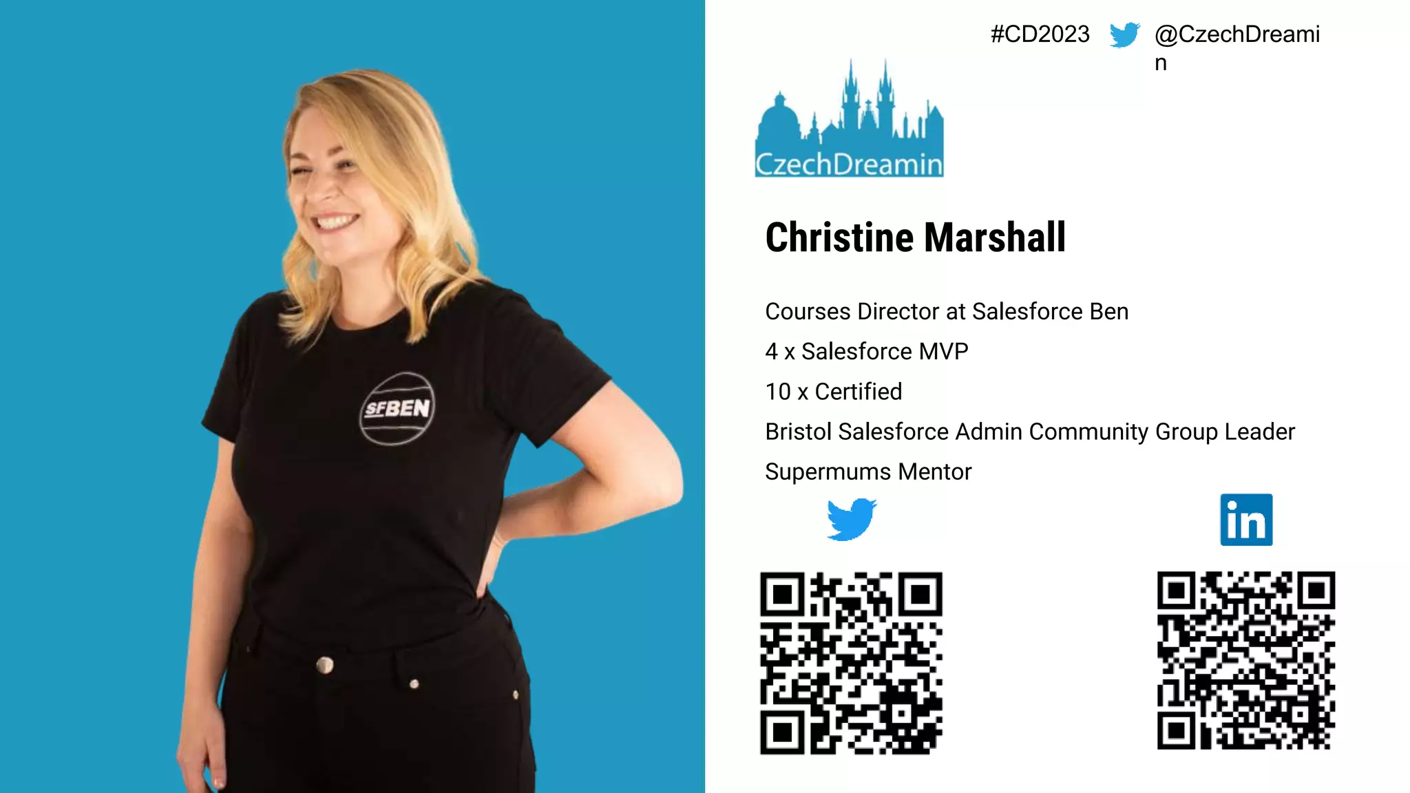 #CD2023 @CzechDreami
n
Courses Director at Salesforce Ben
4 x Salesforce MVP
10 x Certified
Bristol Salesforce Admin Community Group Leader
Supermums Mentor
Christine Marshall
 