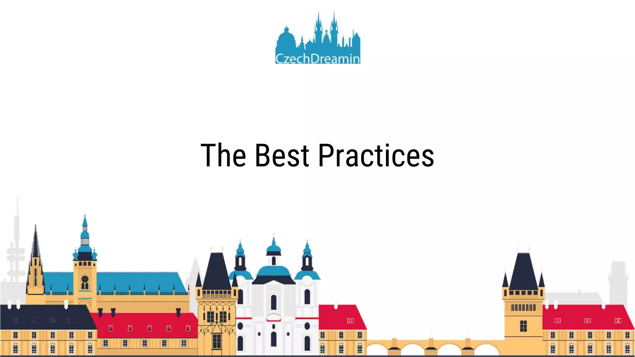The Best Practices
 