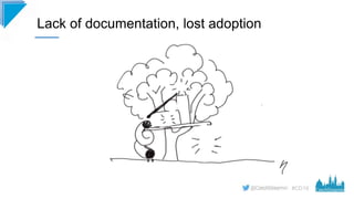 #CD19
Lack of documentation, lost adoption
 