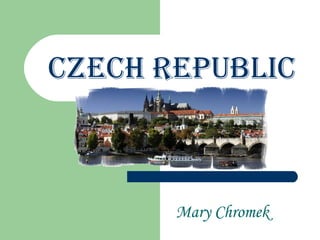 Czech Republic Mary Chromek 