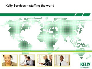 Kelly Services – staffing the world 