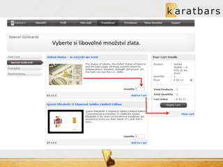 Vyberte si libovolné množství zlata.  