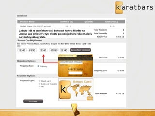 12345 67890 12345 67890 12345 
12345 67890 12345 67890 12345 
3 % Card 3% Card 3% Card 
Zadejte kód ze zadní strany vaší bonusové karty a klikněte na „Bonus Card einlösen“. Nyní získáte po dobu jednoho roku 3% slevu na všechny nákupy zlata.  