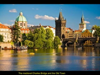 The medieval Charles Bridge and the Old Town 