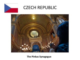CZECH REPUBLIC




 The Pinkas Synagogue
 