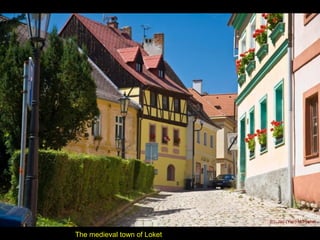 The medieval town of Loket
 