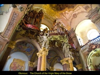 Olomouc: The Church of the Virgin Mary of the Snow
 