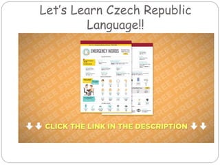 Let’s Learn Czech Republic
Language!!
 