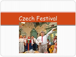 Czech Festival
 