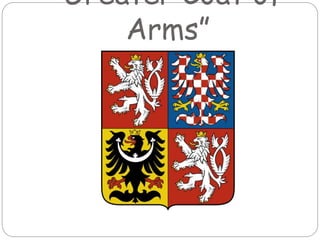 “Greater Coat of
Arms”
 
