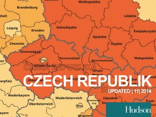 CZECH REPUBLIK 
UPDATED | 11| 2014 
 