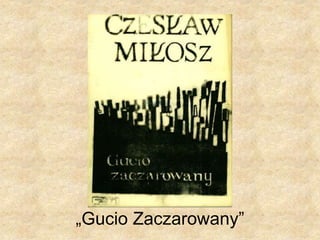 „Gucio Zaczarowany”
 