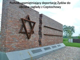 Pomnik upamiętniający deportację Żydów do obozów zagłady z Częstochowy 