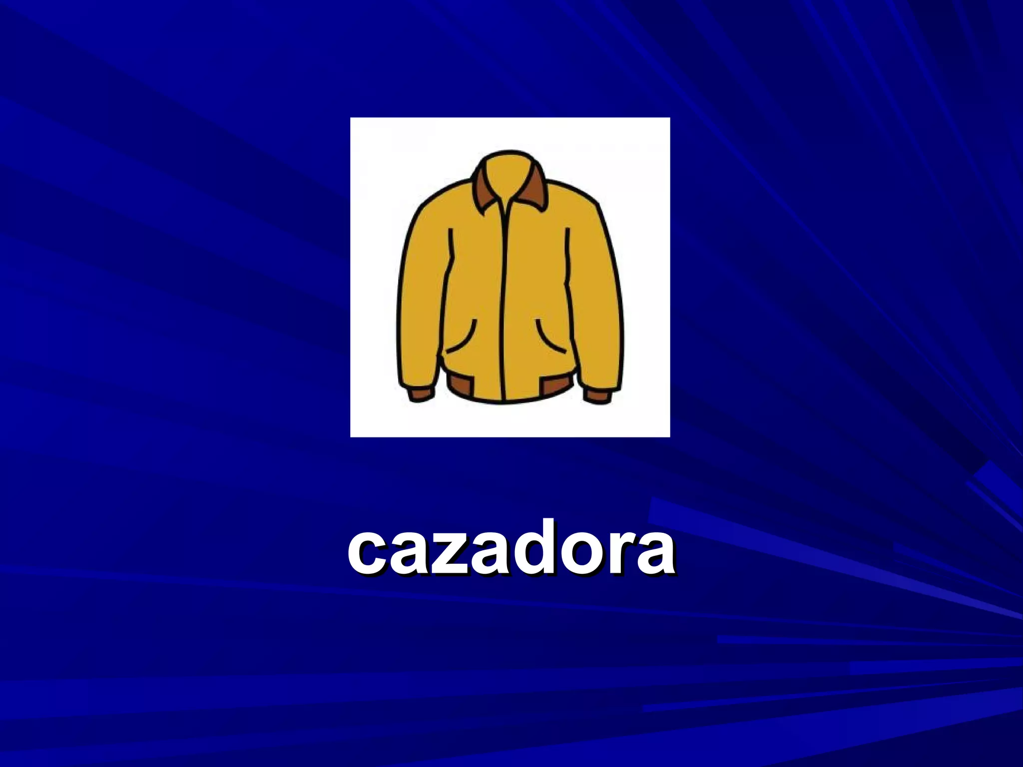 cazadora

 