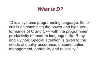 The D Programming Language - Why I love it! | PPT