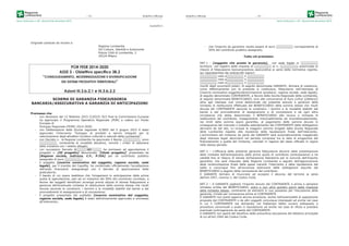 Serie Ordinaria n. 49 - Venerdì 04 dicembre 2015
– 72 – Bollettino Ufﬁciale
Originale cartaceo da inviare a:
Regione Lombardia
DG Culture, Identità e Autonomie
Piazza Città di Lombardia, 2
20124 Milano
POR FESR 2014-2020
ASSE 3 - Obiettivo specifico 3B.2
“CONSOLIDAMENTO, MODERNIZZAZIONE E DIVERSIFICAZIONE
DEI SISTEMI PRODUTTIVI TERRITORIALI”
Azioni III.3.b.2.1 e III.3.b.2.2
SCHEMA DI GARANZIA FIDEJUSSORIA
BANCARIA/ASSICURATIVA A GARANZIA DI ANTICIPAZIONI
Premesso che
- con decisione del 12 febbraio 2015 C(2015) 923 final la Commissione Europea
ha approvato il Programma Operativo Regionale (POR) a valere sul Fondo
Europeo di
Sviluppo Regionale (FESR) 2014-2020;
- con Deliberazione della Giunta regionale X/3665 del 5 giugno 2015 è stato
approvato l’intervento “Sviluppo di prodotti e servizi integrati per la
valorizzazione degli attrattori turistico-culturali e naturali della Lombardia”;
- con Decreto n. la Regione Lombardia ha approvato il Bando __________, anno
__________, contenente le modalità attuative, nonché i criteri di selezione
delle iniziative con i relativi allegati;
- con successivo Decreto n._____ del _____ ha ammesso ad agevolazione il
progetto n. [ID progetto] denominato “[titolo progetto]” presentato da
[Ragione sociale, indirizzo, C.F., P.IVA] per un contributo pubblico
assegnato di euro __________;
- il soggetto [inserire nominativo del soggetto, ragione sociale, sede
legale], per il tramite del Capofila, ha confermato ufficialmente l’accettazione
dell’aiuto finanziario assegnatogli con il decreto di approvazione della
graduatoria;
- il bando di cui sopra stabilisce che l’erogazione in anticipazione della prima
quota di agevolazione, pari ad un massimo del 50% del contributo concesso, a
favore dei soggetti beneficiari avvenga previa stipula di idonea fidejussione a
garanzia dell’eventuale richiesta di restituzione della somma stessa che risulti
dovuta secondo le condizioni, i termini e le modalità stabiliti dal bando e dai
provvedimenti di assegnazione e di concessione;
- il progetto presentato dal suddetto [inserire nominativo del soggetto,
ragione sociale, sede legale] è stato definitivamente approvato e ammesso
all’intervento;
ALLEGATO 5
Bollettino Ufﬁciale
Serie Ordinaria n. 49 - Venerdì 04 dicembre 2015
– 73 –
- che l’importo da garantire risulta essere di euro __________ corrispondente al
50% del contributo pubblico assegnato;
Tutto ciò premesso:
ART.1 - [soggetto che presta la garanzia], con sede legale in __________
iscritto/a nel registro delle imprese di __________ al n. __________, autorizzata al
rilascio di fidejussione bancaria/polizza assicurativa ai sensi della normativa vigente,
qui rappresentata dai sottoscritti signori:
__________ nato a__________ il __________
__________ nato a__________ il __________
__________ nato a__________ il __________
muniti degli occorrenti poteri, di seguito denominata GARANTE, dichiara di costituirsi,
come effettivamente con la presente si costituisce, fidejussore nell’interesse di
[inserire nominativo soggetto/denominazione societario, ragione sociale, sede legale],
di seguito denominato CONTRAENTE, a favore della Giunta Regionale della Lombardia,
di seguito denominata BENEFICIARIO, sino alla concorrenza di Euro [cifra] ([lettere])
oltre agli interessi così come determinati nel presente articolo a garanzia della
richiesta di restituzione effettuata dal BENEFICIARIO della somma stessa che risulti
dovuta dal CONTRAENTE secondo le condizioni, i termini e le modalità stabiliti dal
bando e dai provvedimenti di assegnazione e di concessione e da ogni altra
circostanza che abbia determinato il BENEFICIARIO alla revoca o richiesta di
restituzione del contributo, impegnandosi irrevocabilmente ed incondizionatamente,
nei limiti della somma sopra garantita, al pagamento delle somme dovute in
conseguenza del mancato o inesatto adempimento del CONTRAENTE delle obbligazioni
derivanti da tali atti, ivi incluse le maggiori somme erogate dalla Giunta Regionale
della Lombardia rispetto alle risultanze della liquidazione finale dell’intervento.
L’ammontare del rimborso da parte del GARANTE sarà automaticamente maggiorato
degli interessi legali decorrenti nel periodo compreso tra la data di erogazione del
finanziamento e quella del rimborso, calcolati in ragione del tasso ufficiale in vigore
nello stesso periodo.
ART.2 – L’efficacia della presente garanzia fidejussoria decorre dalla presentazione
della richiesta dell’anticipazione della prima quota di contributo (anticipazione) e ha
validità fino al rilascio di idonea dichiarazione liberatoria per lo svincolo dell’importo
garantito, che sarà rilasciata dalla Regione Lombardia a seguito dell’approvazione
della rendicontazione finale delle spese inerenti l’intervento e della liquidazione del
saldo e comunque fino all’avvenuta estinzione delle obbligazioni assunte dal
BENEFICIARIO a seguito della concessione del contributo.
Il GARANTE dichiara di rinunciare ad eccepire il decorso del termine ai sensi
dell’art.1957, comma 2, del Codice Civile.
ART.3 – Il GARANTE pagherà l’importo dovuto dal CONTRAENTE a prima e semplice
richiesta scritta del BENEFICIARIO, entro e non oltre quindici giorni dalla ricezione
della richiesta stessa, contenente gli elementi in suo possesso per l’escussione della
garanzia, inviata per conoscenza anche al CONTRAENTE.
Il GARANTE non potrà opporre alcuna eccezione, anche nell’eventualità di opposizione
proposta dal CONTRAENTE o da altri soggetti comunque interessati ed anche nel caso
in cui il CONTRAENTE sia dichiarato nel frattempo fallito ovvero sottoposto a
procedure concorsuali o posto in liquidazione ed anche nel caso di rifiuto a prestare
eventuali controgaranzie da parte del CONTRAENTE.
Il GARANTE non godrà del beneficio della preventiva escussione del debitore principale
di cui all’art.1944 del Codice Civile.
 