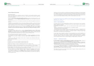 Serie Ordinaria n. 49 - Venerdì 04 dicembre 2015
– 82 – Bollettino Ufﬁciale
Sezione B: Rispetto del massimale.
Quali agevolazioni indicare?
Devono essere riportate tutte le agevolazioni ottenute in «de minimis» ai sensi di qualsiasi regolamento europeo
relativo a tale tipologia di aiuti, specificando, per ogni aiuto, a quale regolamento faccia riferimento (agricoltura,
pesca, SIEG o “generale”).
Nel caso di aiuti concessi in forma diversa dalla sovvenzione (ad esempio, come prestito agevolato o come
garanzia), dovrà essere indicato l’importo dell’equivalente sovvenzione, come risulta dall’atto di concessione
di ciascun aiuto.
In relazione a ciascun aiuto deve essere rispettato il massimale triennale stabilito dal regolamento di riferimento e
nell’avviso.
Un’impresa può essere beneficiaria di aiuti ai sensi di più regolamenti «de minimis»; a ciascuno di tali aiuti si
applicherà il massimale pertinente, con l’avvertenza che l’importo totale degli aiuti «de minimis» ottenuti in ciascun
triennio di riferimento non potrà comunque superare il tetto massimo più elevato tra quelli cui si fa riferimento.
Inoltre, qualora l'importo concesso sia stato nel frattempo anche liquidato a saldo, l'impresa potrà dichiarare
anche questo importo effettivamente ricevuto se di valore diverso (inferiore) da quello concesso. Fino al
momento in cui non sia intervenuta l’erogazione a saldo, dovrà essere indicato solo l’importo concesso.
Periodo di riferimento:
Il massimale ammissibile stabilito nell’avviso si riferisce all’esercizio finanziario in corso e ai due esercizi
precedenti. Per “esercizio finanziario” si intende l’anno fiscale dell’impresa. Qualora le imprese facenti parte
dell’”impresa unica” abbiano esercizi fiscali non coincidenti, l’esercizio fiscale di riferimento ai fini del calcolo del
cumulo è quello dell’impresa richiedente per tutte le imprese facenti parte dell’impresa unica.
Il caso specifico delle fusioni, acquisizioni e trasferimenti di rami d’azienda:
Nel caso specifico in cui l’impresa richiedente sia incorsa in vicende di fusioni o acquisizioni (art.3(8) del Reg
1407/2013/UE) tutti gli aiuti «de minimis» accordati alle imprese oggetto dell’operazione devono essere
sommati.
In questo caso la tabella andrà compilata inserendo anche il de minimis ottenuto dall’impresa/dalle imprese
oggetto acquisizione o fusione.
Ad esempio:
All’impresa A sono stati concessi 80.000€ in de minimis nell’anno 2010
All’impresa B sono stati concessi 20.000€ in de minimis nell’anno 2010
Nell’anno 2011 l’impresa A si fonde con l’impresa B e diventa un nuovo soggetto (A+B)
Nell’anno 2011 il soggetto (A+B) vuole fare domanda per un nuovo de minimis di 70.000€. L’impresa (A+B)
dovrà dichiarare gli aiuti ricevuti anche dalle imprese A e B, che ammonteranno ad un totale di 100.000€
Qualora l’impresa (A+B) voglia ottenere un nuovo de minimis nel 2012, dovrà dichiarare che gli sono stati
concessi nell’anno in corso e nei due precedenti aiuti de minimis pari a 170.000€
Nel caso specifico in cui l’impresa richiedente origini da operazioni di scissione (art.3(9) del Reg
1407/2013/UE) di un’impresa in due o più imprese distinte, si segnala che l’importo degli aiuti «de minimis»
ottenuti dall’impresa originaria deve essere attribuito all’impresa che acquisirà le attività che hanno beneficiato
degli aiuti o, se ciò non è possibile, deve essere suddiviso proporzionalmente al valore delle nuove imprese in
termini di capitale investito.
Bollettino Ufﬁciale
Serie Ordinaria n. 49 - Venerdì 04 dicembre 2015
– 83 –
Valutazioni caso per caso dovranno essere effettuate per la fattispecie di un trasferimento di un ramo d’azienda
che, configurato come operazione di acquisizione, determina il trasferimento del de minimis in capo all’impresa
che ha effettuato l’acquisizione, se l’aiuto de minimis era imputato al ramo d’azienda trasferito. Viceversa, nel
caso in cui un trasferimento di ramo d’azienda si configuri come una operazione di cessione, l’impresa che ha
ceduto il ramo può dedurre dall’importo dichiarato l’aiuto de minimis imputato al ramo ceduto.
Le seguente parte di istruzioni per la compilazione fornisce indicazioni utili per fornire istruzioni ai partecipanti
relativamente alle seguenti sezioni (C, D ed E) nel modulo. (FACOLTATIVE a discrezione
dell’amministrazione concedente).
Sezione C: Campo di applicazione
Se un’impresa opera sia in settori ammissibili dall’avviso/bando, sia in settori esclusi, deve essere va garantito,
tramite la separazione delle attività o la distinzione dei costi, che le attività esercitate nei settori esclusi non
beneficino degli aiuti “de minimis”.
Da Regolamento 1407/2013/UE (articolo 1, par.1), sono esclusi gli aiuti alle imprese operanti nei seguenti
settori:
- della pesca e dell’acquacoltura, di cui al regolamento (CE) n. 104/2000 del Consiglio;
- della produzione primaria dei prodotti agricoli;
- solo negli specifici casi in cui l’importo dell’aiuto sia stato fissato in base al prezzo o al quantitativo di tali
prodotti acquistati da produttori primari o immessi sul mercato dalle imprese interessate, o qualora l’aiuto sia
stato subordinato al fatto di venire parzialmente o interamente trasferito a produttori primari, della
trasformazione e commercializzazione dei prodotti agricoli.
La stessa regola vale per le imprese che operano in settori ammissibili ma che ai sensi dei regolamenti “de
minimis” godono di massimali diversi. Ad esempio, se un’impresa che effettua trasporto di merci su strada per
conto terzi esercita anche altre attività soggette al massimale di 200.000 EUR, all’impresa si applicherà
quest’ultimo massimale, a condizione che sia garantito, tramite la separazione delle attività o la distinzione dei
costi, che l’attività di trasporto di merci su strada non tragga un vantaggio superiore a 100.000 EUR.
Sezione D: Condizioni per il cumulo
Se l’Avviso/Bando consente il cumulo degli aiuti de minimis con altri aiuti di Stato e gli aiuti «de
minimis» sono concessi per specifici costi ammissibili, questi possono essere cumulati:
- con aiuti di Stato concessi per gli stessi costi ammissibili se tale cumulo non comporta il superamento
dell’intensità di aiuto o dell’importo di aiuto più elevati fissati, per le specifiche circostanze di ogni caso, in un
regolamento d’esenzione per categoria o in una decisione adottata dalla Commissione.
- con aiuti di Stato concessi per costi ammissibili diversi da quelli finanziati in «de minimis».
Per questo motivo l’impresa dovrà indicare se ed eventualmente quali aiuti ha già ricevuto sugli stessi
costi ammissibili, a norma di un regolamento di esenzione o di una decisione della Commissione europea,
affinché non si verifichino superamenti delle relative intensità.
Nella tabella dovrà pertanto essere indicata l’intensità relativa al progetto e l’importo imputato alla voce di
costo o all’intero progetto in valore assoluto.
 