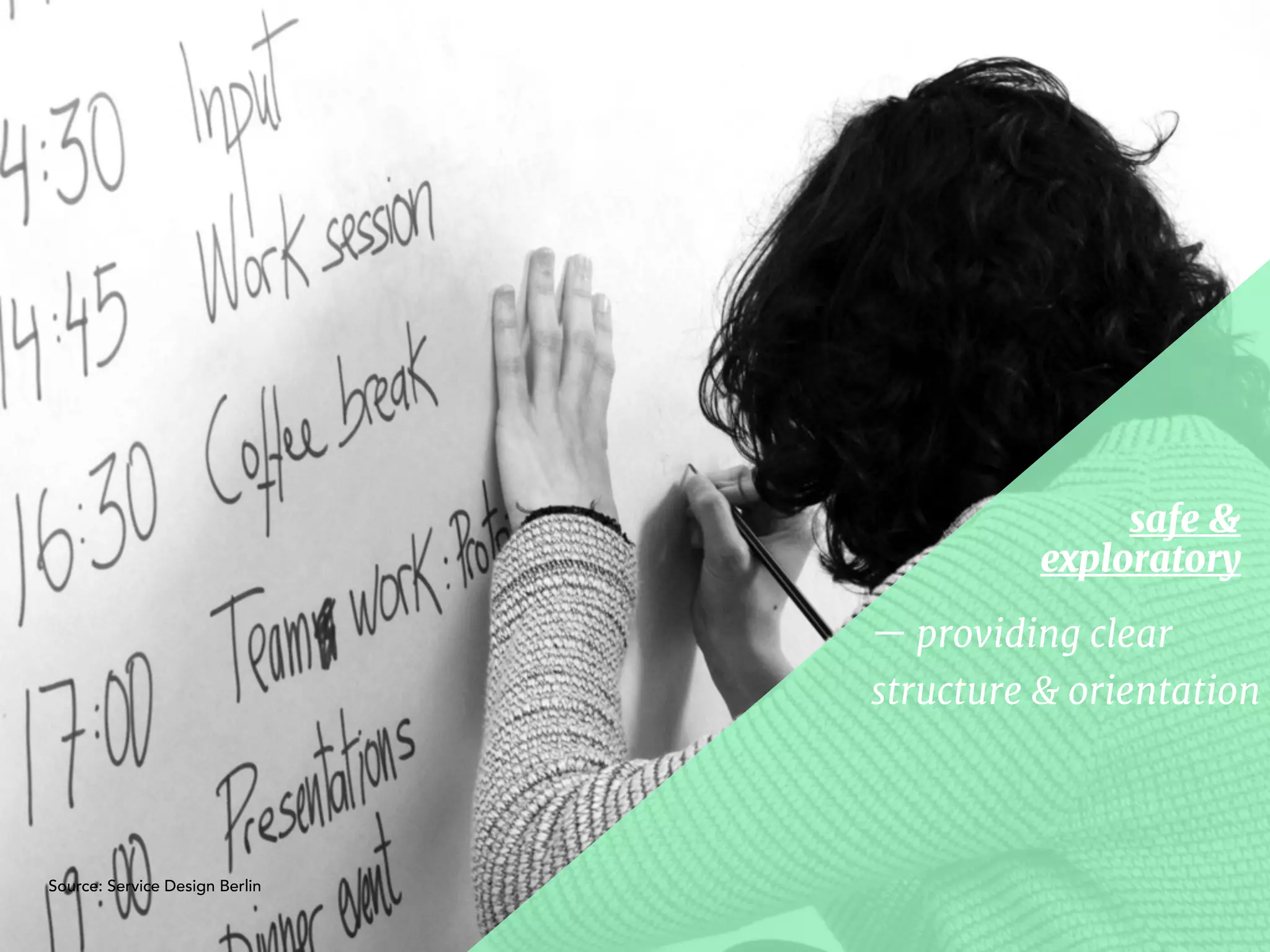 safe & 

exploratory 
— providing clear  
structure & orientation
Source: Service Design Berlin
 