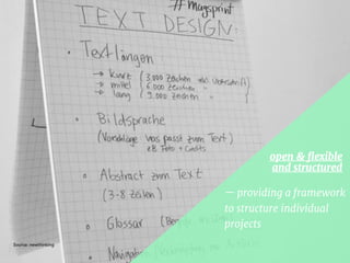 open & ﬂexible
and structured
— providing a framework
to structure individual
projects
Source: newthinking
 