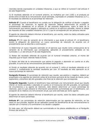 3
Gaceta Oficial N° 36.203 de fecha 12/05/1997
retenidos demás expresados en unidades tributarias, a que se refiere el num...
