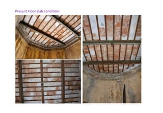 Present Floor slab condition:
 