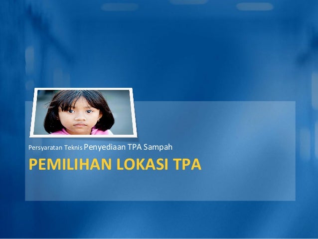Persyaratan Teknis Penyediaan TPA Sampah