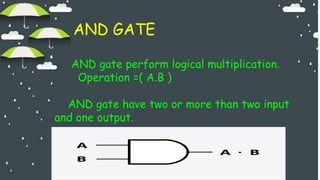 Logic gates | Universal gates | Types of logic gates | | PPTX