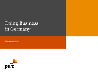 Doing Business
in Germany
19 November 2020
 