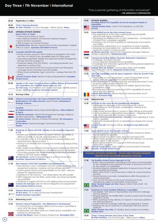 Day three i 7th November i international
6
“Truly a premier gathering of information and people”
– THE AEROSPACE CORPORATION
08.00 Registration & Coffee
08.30 Chair’s opening Remarks
Mr allen antrobus, Account Manager - Military Space, airbus
08.40 oPENiNG KEYNotE aDDRESS
Space Policy of Japan
• Current space policy of Japan
• New Defense Guideline and Mid-term Defense Program
• Space Situation Awareness
• QZSS program and Hosted Payload
Mr Hirohisa Mori, Director, National Space Policy Secretariat, Cabinet
Office of Japan, Japanese Self Defence Forces
09.10 Canadian MilSatCoM update
• Strong at home, secure in North America & engaged in the world:
how the CAF MILSATCOM capabilities feed into these goals
• Supporting adaptable, flexible and responsive battle management
through SATCOM enabled C2
• Protected military SATCOM (PMSC) – providing bandwidth and
milestones to achieve FOC
• Tactical narrowband SATCOM moving forward: providing great
coverage above and below the 65th parallel
• Where future partnership might come from – perspectives from DG
Space
Colonel Cameron Stoltz, Director of Space Requirements, Canadian
armed Forces
09.40 Update on the laser Communications Coalition Mission to Demonstrate
Uav operations via a Satellite-based lasercom link
Mr Chris long, Vice President and General Manager, Satellite Systems
Division, Northrop Grumman innovation Systems
10.10 Morning Coffee
10.35 optical Communication, the Future of MilSatCoM Connectivity
Moderated by: Mr Jeffrey Roncka, Senior Partner, Renaissance
Strategic advisors
Panelists:
Mr Hughes boulnois, Head of SpaceDataHighway, airbus Defence
& Space
Mr Michel leenaarts, MILSATCOM Programme Manager, Defence
Materiel Organisation , Netherlands MoD
Mr Jamie Dronen, Director of Global Partnerships, the aerospace
Corporation
®
Mr Don brown, General Manager, Government Services,
telesat
11.05 Roadmap for Future SatCoM: Updates on the australian approach
to C4i
• Resilient space-based systems to support network capabilities &
defence priorities on security and redundancy of assets
• An overview of the JP 9102 ASDSS mission to provide resilient and
responsive joint communications
• Moving to an initial RFI from industry and architectural designs being
considered
• High mobility (narrowband) and high capacity (wideband) SATCOM:
priorities for the development of constellations across bandwidths
• Concluding perspectives on the roadmap for the future Australian
Defence SATCOM System (ASDSS)
Mr luke brown, Assistant Secretary Space and Communication,
australian Department of Defence
11.35 New Zealand’s SatCoM Capabilities and Requirements
• New Zealand’s area of operations and the unique communication
requirements extensive coastlines and low latitude demand
• Current global missions and responsibilities for the NZDF - exercise
footprint for deployed forces
• Operations in the Antarctic – C4i utilised below the 65th parallel
• NZDF integration into the WGS: current MOU and future bandwidth
use possibilities
• Hardened & rugged SATCOM for SOF deployments moving forward
Colonel Jim Dryburgh, Director Service Integration CIO Department,
New Zealand Defence Forces
12.05 Sesssion Reserved for intelsat
Mr Rick Henry, VP of Sales and Business Development,
intelsat General Corporation
12.35 Networking lunch
13.35 Norway’s Space Programme – Key Milestones in Development
• An introduction to Norwegian defence sector space capabilities &
arctic SATCOM mission (ASBM)
• Collaboration with allied nations on shared space capabilities and
timelines for development
Colonel Stig Nilsson, Head of Space Programmes, Norwegian MoD
14.05 KEYNotE aDDRESS
Providing Robust C4i Capability across the European theatre of
operations
Colonel andrew burks, Chief of C4i Operations, J6, EUCOM,
US DoD
14.35 Future MilSatCom for the Dutch armed Forces
• The requirements of the future: meeting growing bandwidth
demands with aging constellations
• Frameworks for resilience from a Dutch perspective – moving beyond
COMSATCOM vs sovereign capability
• Providing a mix of future capability at varying levels of encryption
and nulling
• International collaboration as a cornerstone of future capability
• Roadmap for future MilSatCom – partners & providers outlined for
respective modes of communication
Mr Michel leenaarts, MILSATCOM Programme Manager, Defence
Materiel Organisation, Netherlands MoD
15.05 Commercial Hosting Military Payloads: Malaysian’s Experience
• Challenges and lesson learned
• Ground Segment development & capabilities
• Knowledge and information gained from hosted payload experience
• Future plans for expansion
Colonel ilime bin ibrahim, Commanding Officer MAF Satellite
Communication Centre, Malaysian armed Forces
15.35 SatCoM Capabilities and the Space Segment – Plans for Growth in the
Data age
• Deployable as a key requirement: current transportable anchor
stations that are ruggedized for harsh environments
• TDM frequencies for maritime SATCOM: providing permanent X and
Ka band communications for BLOS C4I
• SCPC, MCPC and CSAT for secure and resilient signals and future
constellation usage
• Providing end-to-end encryptions and EPM capabilities for secure
voice and data services
Colonel Mihai burlacu, Deputy Head of Communications and IT
Branch, Romanian MoD
16.05 afternoon tea
16.30 SatCoM-on-the-move for the Expeditionary Warfighter
• Challenges for deploying in the northern reaches: natural
EM interference, SwAP mobility considerations, latitude & low
temperatures
• Overcoming terminal limits to connect in high latitude environments
• Communications in cold weather environments – mitigating intense
cold, terrain and time drift concerns in the arctic
• Arctic Communications exercises – feedback from delivering X, S and
4G/LTE capability
• Bandwidth requirements from an expeditionary perspective moving
forward
Captain Dez Hill, G6 Projects Officer, US Marine Corps africa and
Europe
17.00 Future MilSatCom for the Republic of Korea
• Providing seamless connectivity and enabling manoeuvre tempo –
the key MilSatCom priorities
• Signals infrustrcture within Korea: GEO SAT and Korea SAT5
• Where hybrid approaches and COMSATCOM utilisation can provide
greater depth in CIS provision
• Rapid deployment of LTE in support of SATCOM and future
deployable capability
Colonel Young-Ell Kim, Chief, Defense Communication Command,
Republic of Korea armed Forces
CloSiNG KEYNotE aDDRESSES - SPaCE aND GRoUND SEGMENt
PERSPECtivES oN FUtURE bRaZiliaN SatCoM
17.30 the brazilian armed Forces approach to C4i
• Brazil’s area of operations: providing on-the-move communications
for the warfighter across all terrain Provision of dual-band SATCOM
for the support C4i capabilities
• Enabling adaptive dispersed operations for ground forces through
space-enabled technology
• Efforts within SGDC-2 and future lines of effort for communications
provision
• Ground terminal and radio considerations within the provision of
current equipment
• How LTE and SATCOM-on-the-move will enhance future
expeditionary ability for the Brazilian Armed Forces
Major General Sergio luiz tratz, Deputy Chief of Army Staff - G2,
brazilian army
17.55 Roadmap for Future brazilian MilSatCom Capabilities
• The Brazilian AOR (area of responsibility) and SATCOM challenge
that this presents
• Bringing together the satellite fleet, access to space and the space
operations centre
• PESE’s roadmap for the delivery of Carponis-1 and future platforms
into 2022 and beyond
• Current SATCOM coverage nationally and regionally in X-band
• Exploring the use of cube-sats in combination with new launch
platforms
Major General Jose vital, VP, Brazilian Space Systems Commission,
brazilian MoD
18.20 Chair’s Closing Remarks and Close of Day three
Mr allen antrobus, Account Manager - Military Space, airbus
 