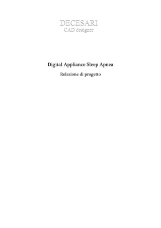 Digital Appliance Sleep Apnea
Relazione di progetto
 