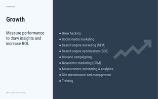 dctrl — studio for creative technology
Growth
14
Measure performance
to draw insights and
increase ROI.
SERVICES
● Grow hacking
● Social media marketing
● Search engine marketing (SEM)
● Search engine optimisation (SEO)
● Inbound campaigning
● Newsletter marketing (CRM)
● Measurement, monitoring & analytics
● Site maintenance and management
● Training
 