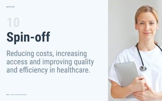 dctrl — studio for creative technology
10
Spin-off
Reducing costs, increasing
access and improving quality
and eﬃciency in healthcare.
SECTION49
 