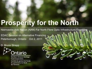 D. Bruce Strapp - Prosperity for the North