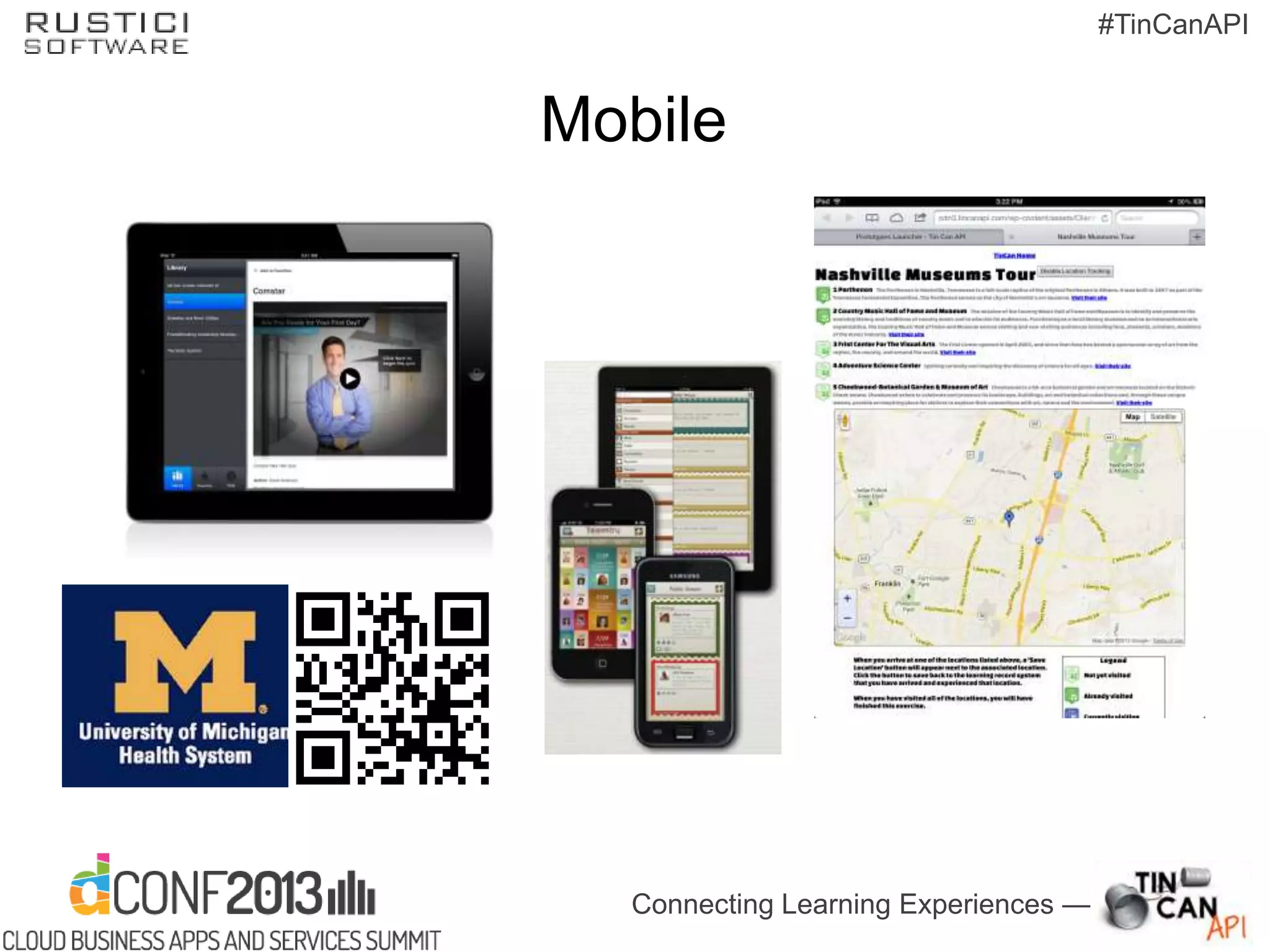 Connecting Learning Experiences —
#TinCanAPI
Mobile
 
