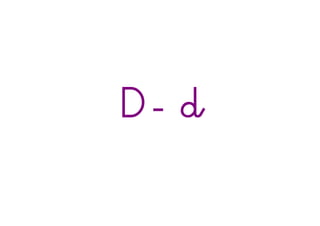 D- d
 