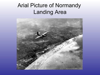 Arial Picture of Normandy  Landing Area 
