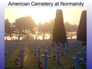 American Cemetery at Normandy 