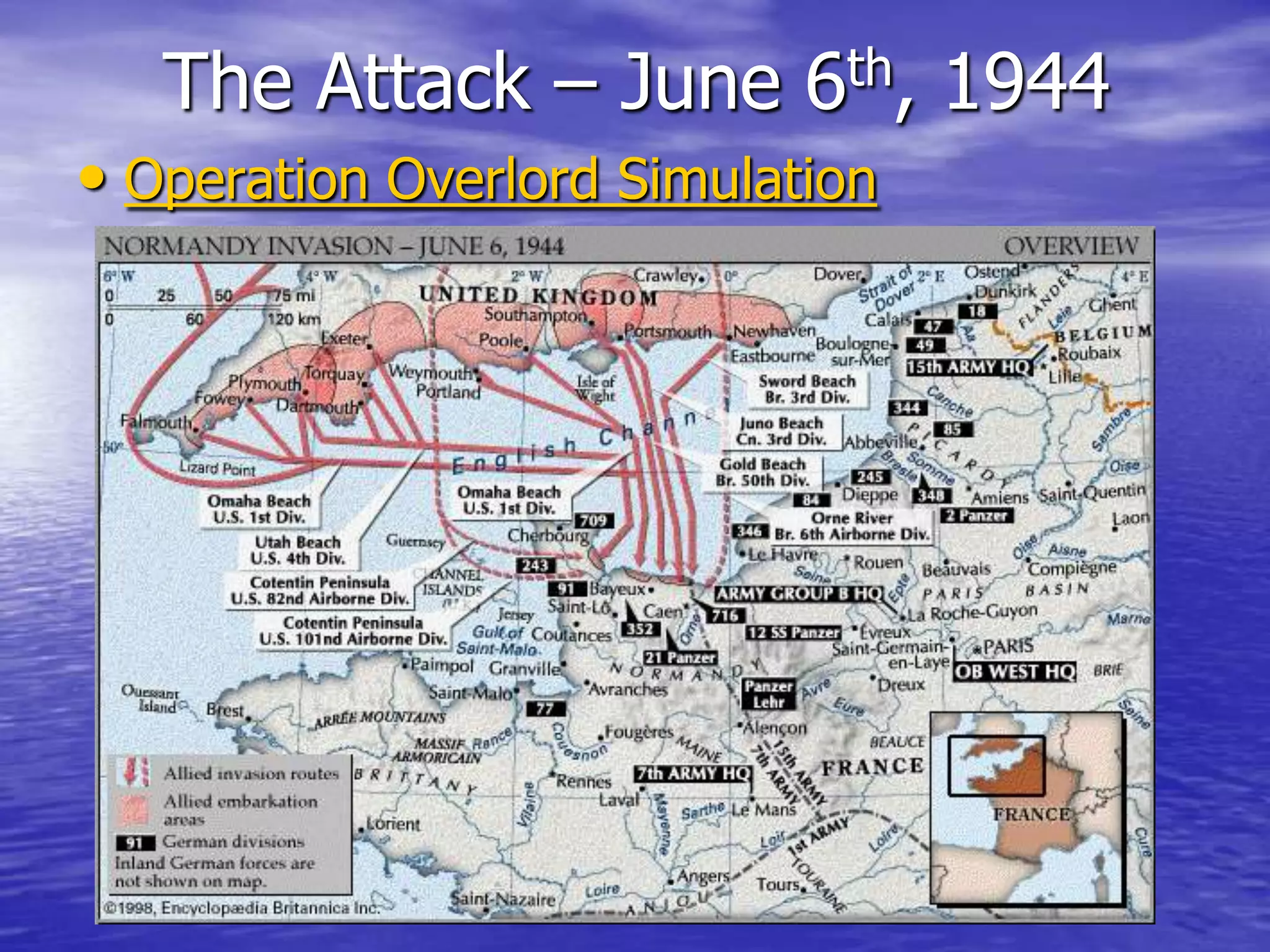 The Attack – June 6th, 1944Operation Overlord Simulation