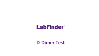 D-Dimer Test
 
